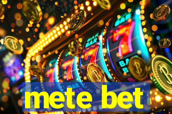 mete bet